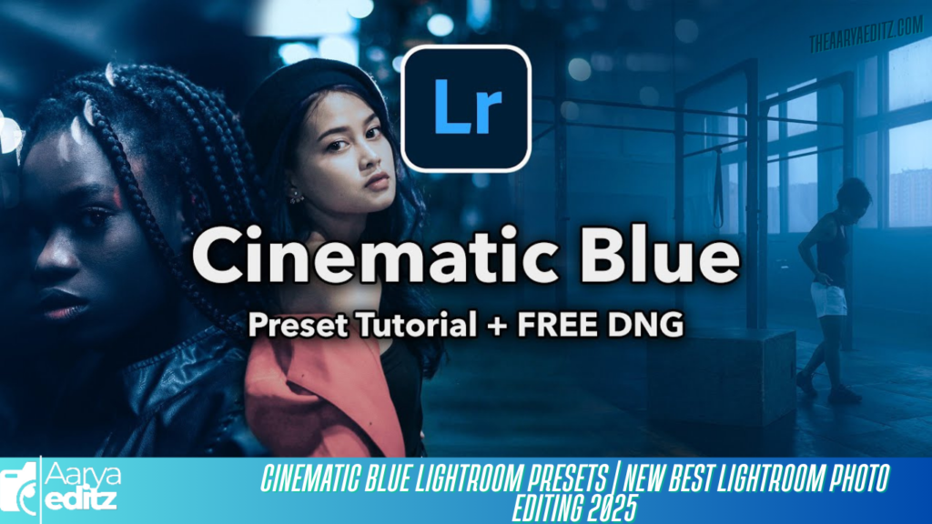 Cinematic Blue Lightroom Presets | New Best Lightroom Photo Editing 2025