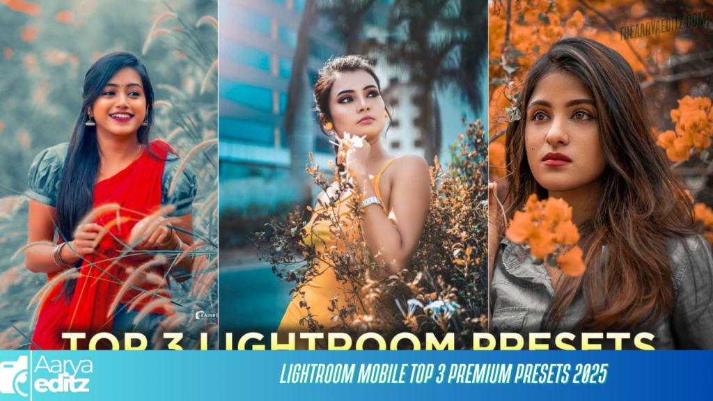Lightroom Mobile Top 3 Premium Presets 2025 Lightroom Mobile Top 3 Premium Presets 2025