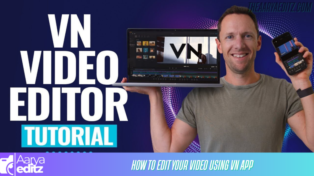 How To Edit Your Video Using Vn App