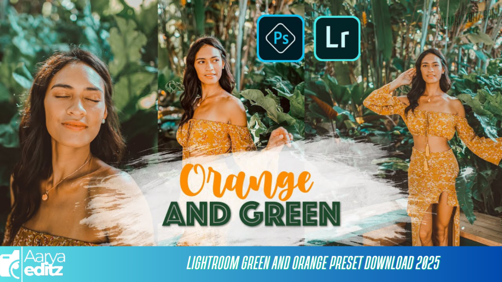 Lightroom Green and Orange Preset Download 2025