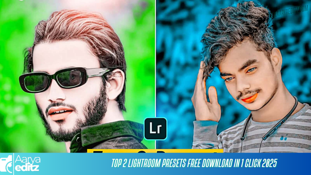 Top 2 Lightroom Presets Free Download in 1 Click 2025