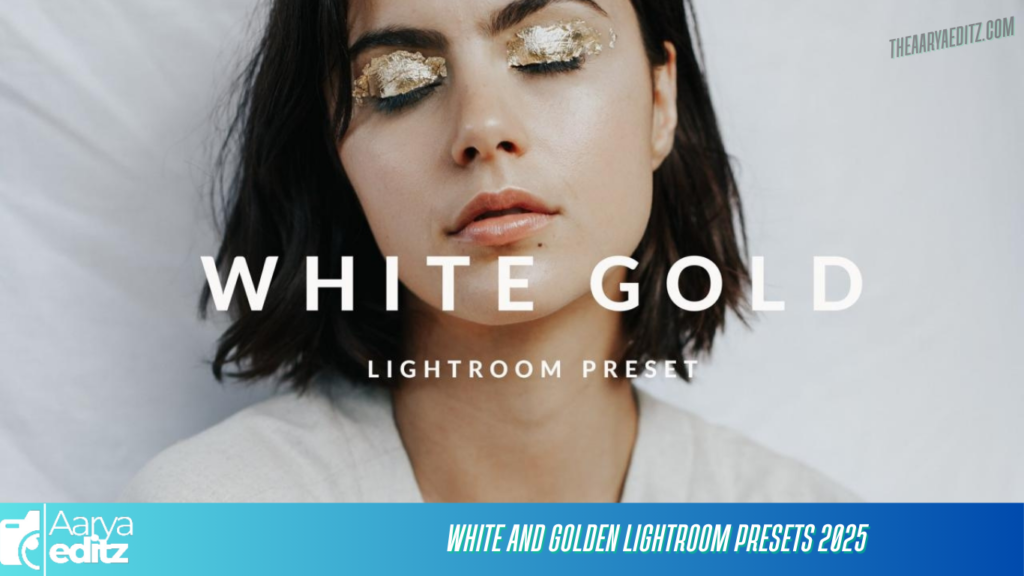 White And Golden Lightroom Presets 2025