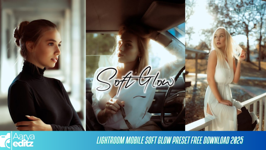 Lightroom Mobile Soft Glow Preset FREE Download 2025