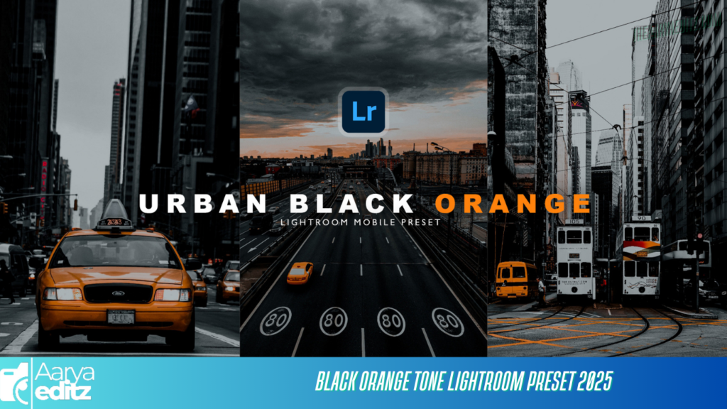 Black Orange Tone Lightroom Preset 2025