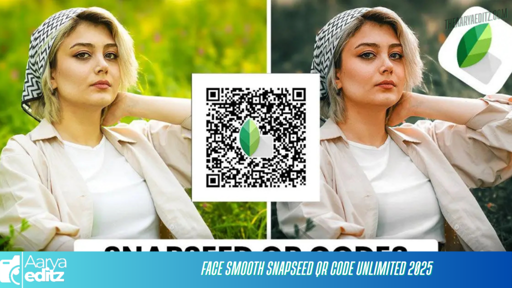 Face Smooth Snapseed QR Code Unlimited 2025 Face Smooth Snapseed QR Code Unlimited 2025