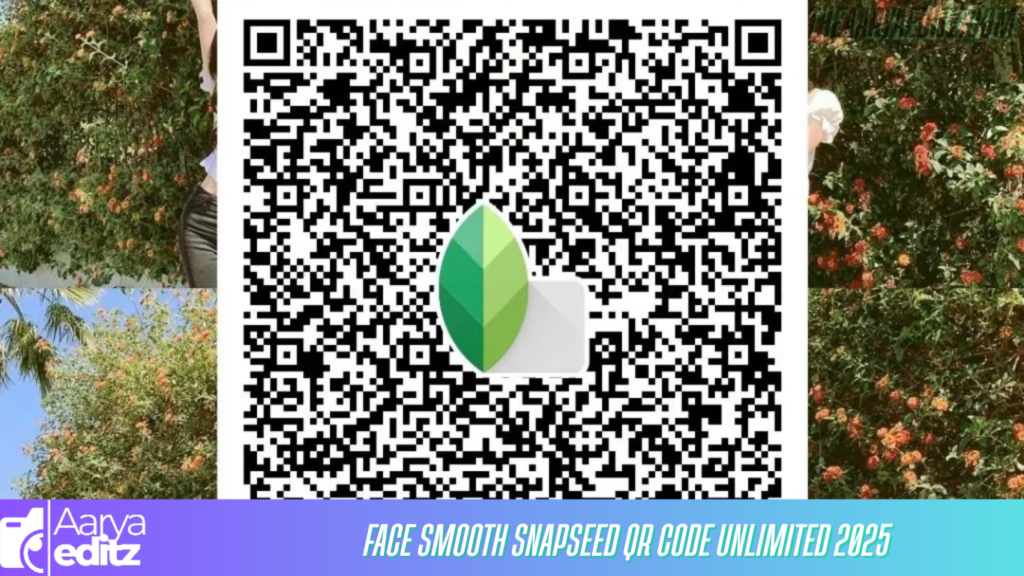 Face Smooth Snapseed QR Code Unlimited 2025