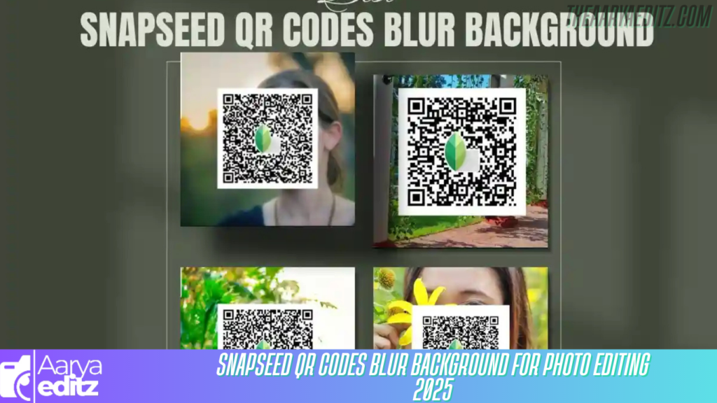 Snapseed Qr Codes Blur Background For Photo Editing 2025