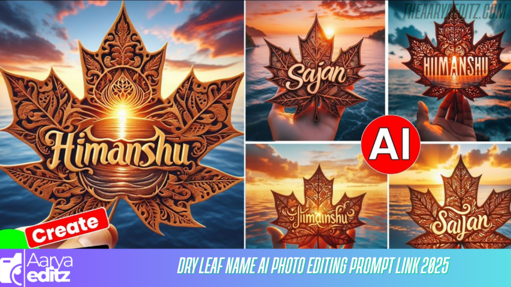 Dry Leaf Name Ai Photo Editing Prompt Link 2025